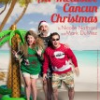 Cornwalls' All-inclusive Cancun Christmas