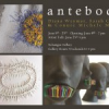 Antebody. An Exhibition by Connie Michele Morey, Sarah Cowan and Diana Buri Weymar