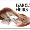 Barely Heirs A comedy farce