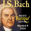 Pacific Baroque Festival 2014. J.S. Bach: “For Music-Lovers, to Refresh Their Spirits”