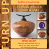 Turn Up! Woodturning Demo, Show & Sale