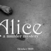 Alice: An Immersive Murder Mystery