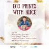 Eco Prints with Alice