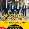 Vancouver Cello Quartet - Sunday, February 12, 2023 @ 3:00 PM