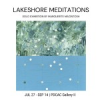 Lakeshore Meditations: A Solo Exhibition by Marguerite MacIntosh